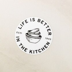 LIB Life is Better in the Kitchen S