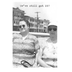 70318 Still Got It Greeting Card